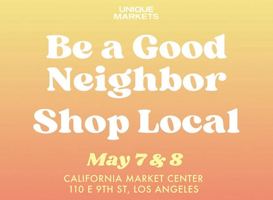 LA POP-UP: Unique Market May 7 + 8